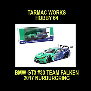 TARMAC 1/64 BMW M6 GT3 2017 #33 TEAM FALKEN NURBURGRING   / FREE SHIPPING*